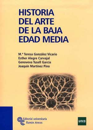 HISTORIA DEL ARTE DE LA BAJA EDAD MEDIA