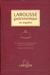 LAROUSSE GASTRONOMIQUE EN ESPAÑOL