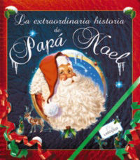 LA EXTRAORDINARIA HISTORIA DE PAPÁ NOEL