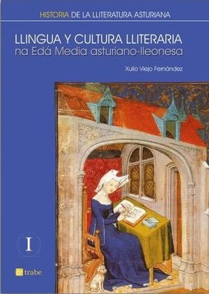 LLINGUA Y CULTURA LLITERARIA NA EDÁ MEDIA ASTURIANO-LLEONESA