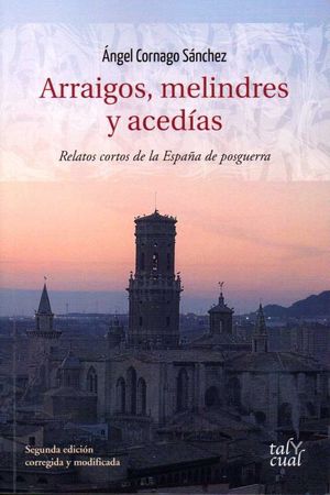 ARRAIGOS, MELINDRES Y ACEDÍAS