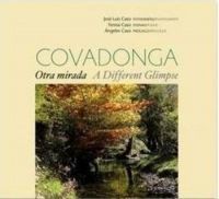 COVADONGA. OTRA MIRADA / COVADONGA. A DIFFERENT GLIMPSE