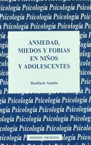 ANSIEDAD, MIEDOS Y FOBIAS EN NIÑOS Y ADOLESCENTES