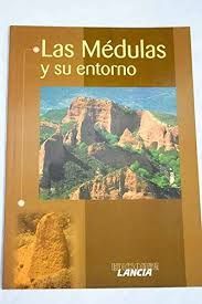 LAS MÉDULAS Y SU ENTORNO