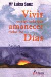 VIVIR ES ALGO MAS QUE AMANECER TODOS LOS DÍAS
