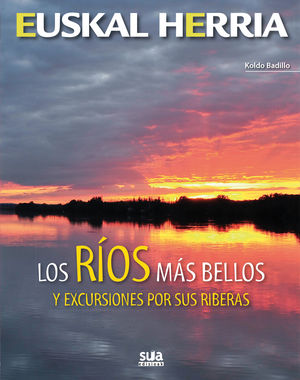 LOS RIOS MAS BELLOS Y EXCURSIONES POR SUS RIVERAS