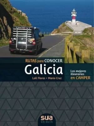 RUTAS PARA CONOCER GALICIA. MEJORES RECORRIDOS EN CAMPER