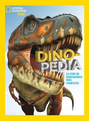 DINOPEDIA. LA GUÍA DE DINOSAURIOS MÁS COMPLETA