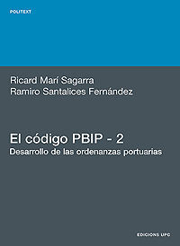 EL CÓDIGO PBIP. 2. DESARROLLO DE LAS ORDENANZAS PORTUARIAS