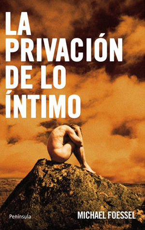 LA PRIVACIÓN DE LO ÍNTIMO