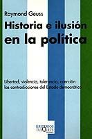 HISTORIA E ILUSIÓN EN LA POLÍTICA
