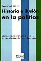 HISTORIA E ILUSIÓN EN LA POLÍTICA