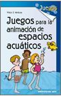 JUEGOS PARA LA ANIMACION DE ESPACIOS ACUATICOS