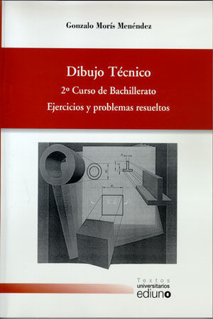DIBUJO TÉCNICO 2ºBACH. EJERCICIOS Y PROBLEMAS RESUELTOS