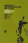 MEMORIA Y RECONSTRUCCI¢N DE LA PAZ. ENFOQUES MULTIDISCIPLINARES EN CONTEXTOS MUN