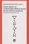 CÓMO EDUCAR EN LA DIVERSIDAD AFECTIVO-SEXUAL EN LOS CENTROS ESCOLARES