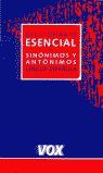 DICCIONARIO ESENCIAL DE SINÓNIMOS Y ANTÓNIMOS DE LA LENGUA ESPAÑOLA