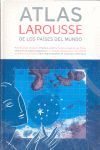 ATLAS LAROUSSE DE LOS PAÍSES DEL MUNDO