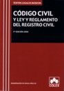 *CODIGO CIVIL Y LEY Y REGLAMENTO DEL REGISTRO CIVIL. TEXTO LEGAL BASICO.