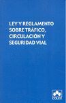 LEY Y REGLAMENTO SOBRE TRAFICO CIRC.SEG.V. 1ª ED