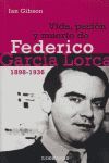 VIDA, PASIÓN Y MUERTE DE FEDERICO GARCÍA LORCA