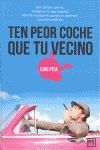 TEN PEOR COCHE QUE TU VECINO