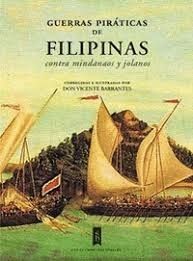 GUERRAS PIRATICAS DE FILIPINAS CONTRA MINDANAOS Y JOLANOS