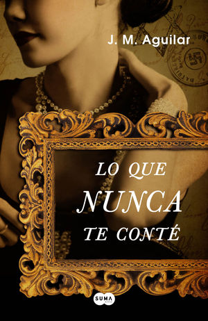 LO QUE NUNCA TE CONTÉ