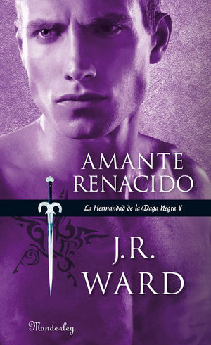 AMANTE RENACIDO (LA HERMANDAD DE LA DAGA NEGRA 10)