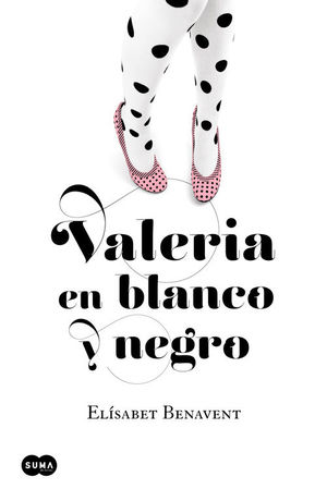 VALERIA EN BLANCO Y NEGRO (SAGA VALERIA 3)