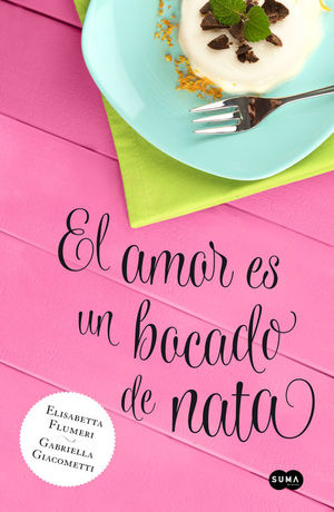 EL AMOR ES UN BOCADO DE NATA