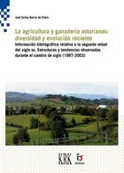 LA AGRICULTURA Y LA GANADERÍA ASTURIANAS: DIVERSIDAD Y EVOLUCIÓN RECIENTE