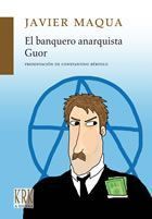 EL BANQUERO ANARQUISTA. GUOR