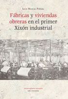 FÁBRICAS Y VIVIENDAS OBRERAS EN EL PRIMER XIXÓN INDUSTRIAL