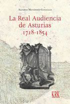 LA REAL AUDIENCIA DE ASTURIAS, 1718-1854