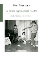 LA PASIÓN SEGÚN MAURO ALADRO