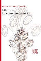 LIBRO XII: LA CONSCIENCIA EN TI