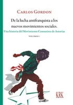 DE LA LUCHA ANTIFRANQUISTA A LOS NUEVOS MOVIMIENTOS SOCIALES VOL.1