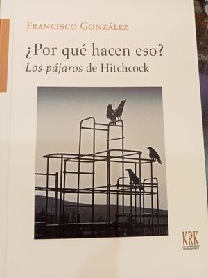 POR QUE HACEN ESO LOS PAJAROS DE HITCHCOCK