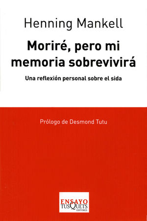 MORIRÉ, PERO MI MEMORIA SOBREVIVIRÁ