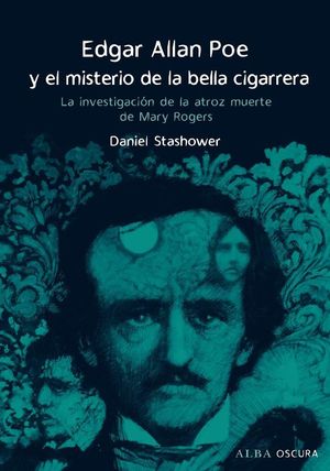 EDGAR ALLAN POE Y EL MISTERIO DE LA BELLA CIGARRERA