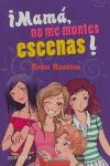 ¡MAMÁ, NO ME MONTES ESCENAS!