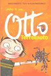 ¡HOLA! YO SOY... OTTO TERREMOTO