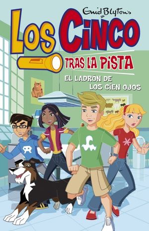 LOS CINCO TRAS LA PISTA 6. EL LADRÓN DE LOS CIEN OJOS