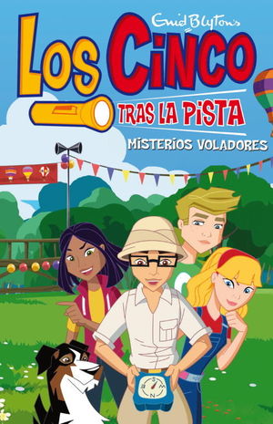 LOS CINCO TRAS LA PISTA 7. MISTERIOS VOLADORES
