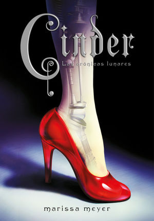 CINDER (LAS CRÓNICAS LUNARES 1)