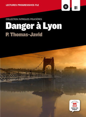 COLLECTION INTRIGUES POLICIÈRES. DANGER À LYON + CD