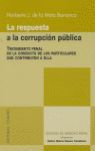 LA RESPUESTA A LA CORRUPCIÓN PÚBLICA.