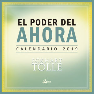 CALENDARIO 2019, EL PODER DEL AHORA