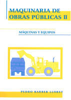 MAQUINARIA DE OBRAS PÚBLICAS II: MÁQUINAS Y EQUIPOS